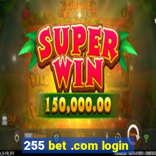 255 bet .com login